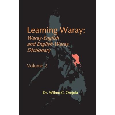 Learning Waray Vol. 2: Waray-English and English-Waray Dictionary | 拾書所