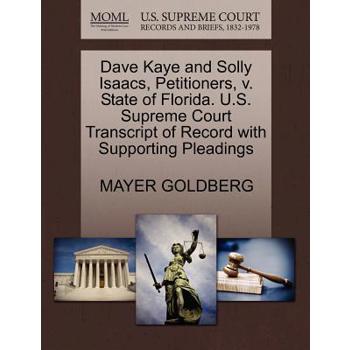 Dave Kaye and Solly Isaacs, Petitioners, V. State of Florida. U.S. Supreme Court Transcript of Record with Supporting Pleadings