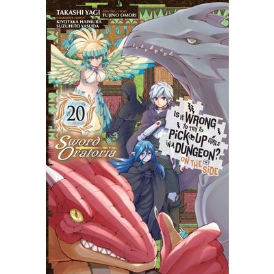 Is It Wrong to Try to Pick Up Girls in a Dungeon? on the Side: Sword Oratoria, Vol. 20 (Manga)