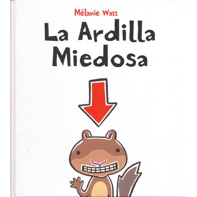 La ardilla miedosa / Scaredy Squirrel | 拾書所