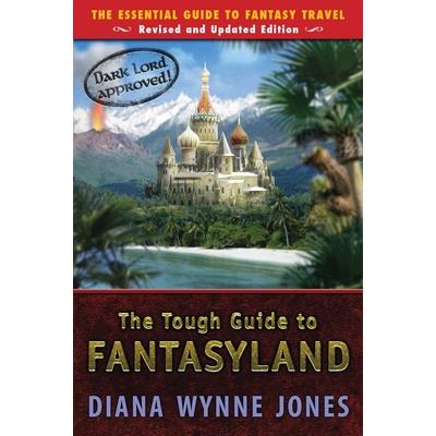 The Tough Guide to Fantasyland