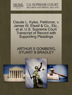 Claude L. Kyles, Petitioner, V. James W. Elwell & Co., Etc., Et Al. U.S. Supreme Court Transcript of Record with Supporting Pleadings