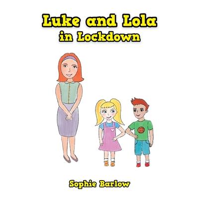 Luke and Lola in Lockdown