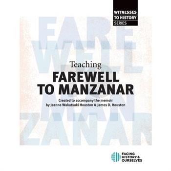 Teaching Farewell to Manzanar