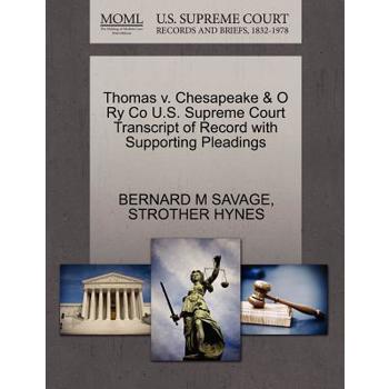 Thomas V. Chesapeake & O Ry Co U.S. Supreme Court Transcript of Record with Supporting Pleadings