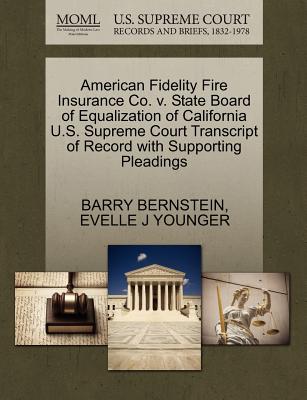 American Fidelity Fire Insurance Co. V. State Board of Equalization of California U.S. Supreme Court Transcript of Record with Supporting Pleadings