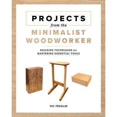 Projects from the Minimalist Woodworker | 拾書所