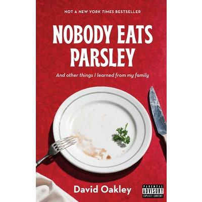 Nobody Eats Parsley