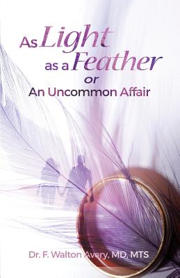 As Light As a Feather or An Uncommon Affair