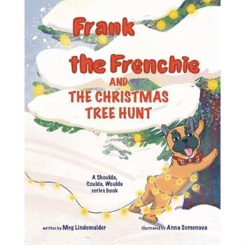 Frank the Frenchie and the Christmas Tree Hunt