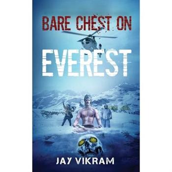 Bare Chest on Everest