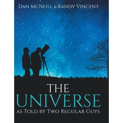 The Universe as Told by Two Regular Guys