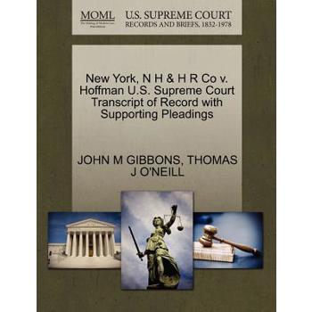 New York, N H & H R Co V. Hoffman U.S. Supreme Court Transcript of Record with Supporting Pleadings