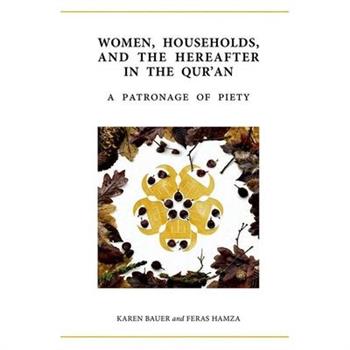 Women, Households, and the Hereafter in the Qur’an