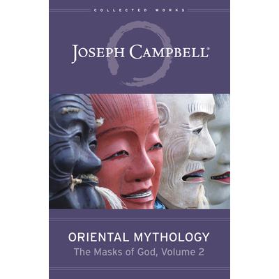Oriental Mythology (the Masks of God, Volume 2)