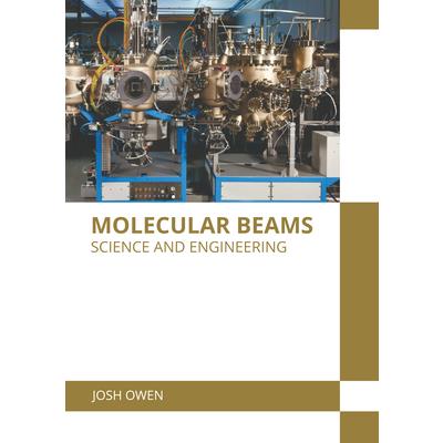 Molecular Beams: Science and Engineering