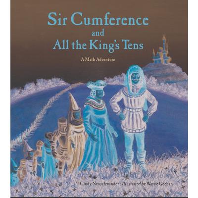 Sir Cumference and All the King's Tens | 拾書所