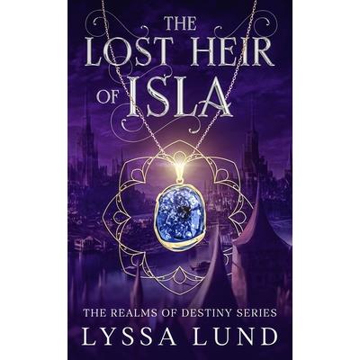 The Lost Heir Of Isla