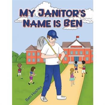 My Janitor’s Name is Ben