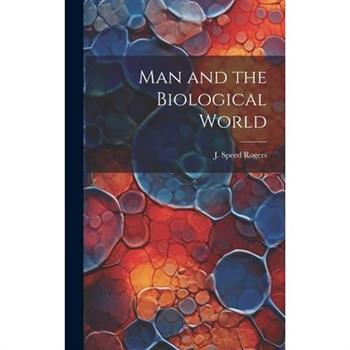 Man and the Biological World