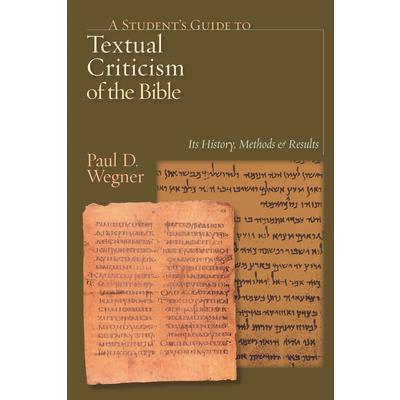 A Student’s Guide to Textual Criticism of the Bible