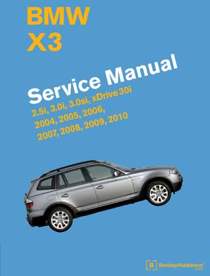 BMW X3 (E83) Service Manual: 2004, 2005, 2006, 2007, 2008, 2009, 2010 | 拾書所