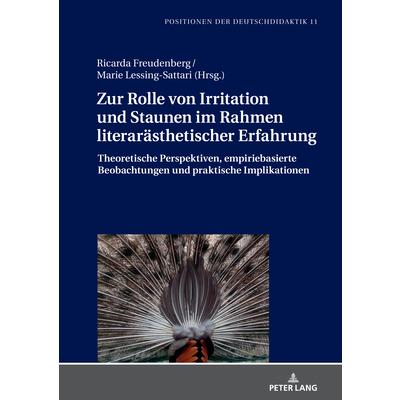 Zur Rolle Von Irritation Und Staunen Im Rahmen Literar瓣sthetischer Erfahrung | 拾書所