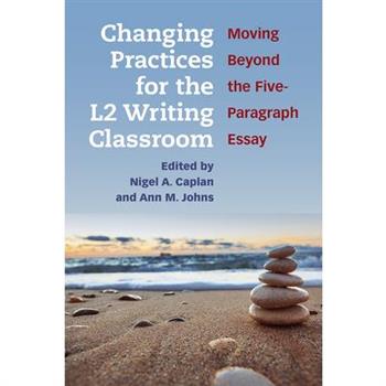 Changing Practices for the L2 Writing Classroom