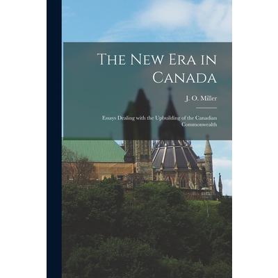 The New Era in Canada [microform]