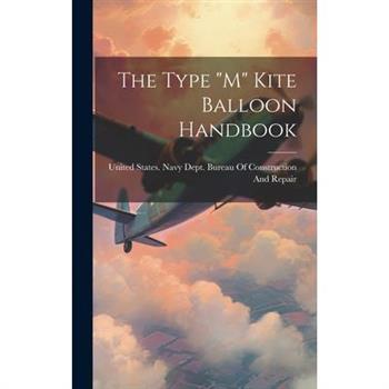 The Type M Kite Balloon Handbook