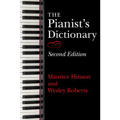 The Pianist’s Dictionary Second EditionThePianist’s Dictionary Second Edition