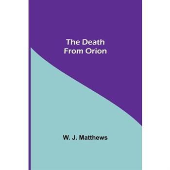 The Death From Orion