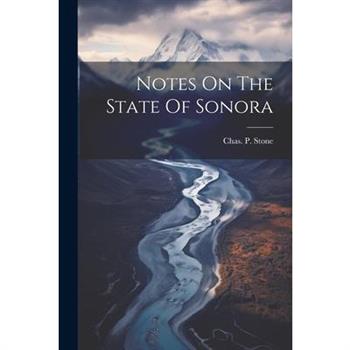 Notes On The State Of Sonora