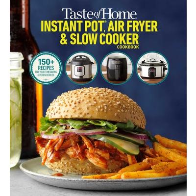 Taste of Home Instant Pot/Air Fryer/Slow Cooker