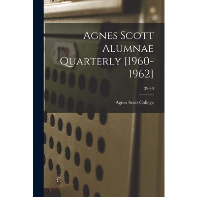 Agnes Scott Alumnae Quarterly [1960-1962]; 39-40