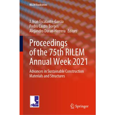 Proceedings of the 75th Rilem Annual Week 2021