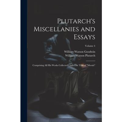 Plutarch’s Miscellanies and Essays | 拾書所