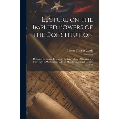 Lecture on the Implied Powers of the Constitution | 拾書所