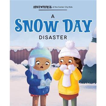 A Snow Day Disaster