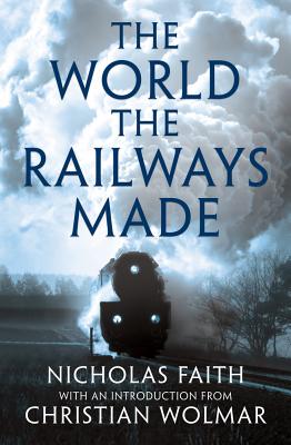 The World the Railways Made | 拾書所