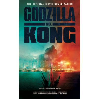 Godzilla vs. Kong: The Official Movie Novelization | 拾書所