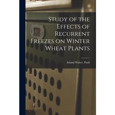 Study of the Effects of Recurrent Freezes on Winter Wheat Plants