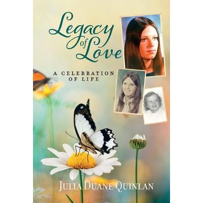 Legacy of LoveA Celebration of Life