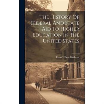 The History Of Federal And State Aid To Higher Education In The United States