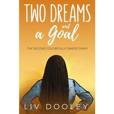 Two Dreams and a Goal