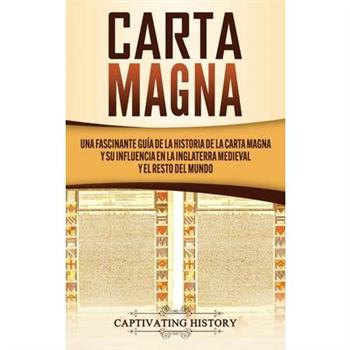 Carta MagnaUna fascinante gu穩a de la historia de la Carta Magna y su influencia en la Ingl