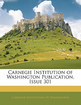 Carnegie Institution of Washington Publication, Issue 301