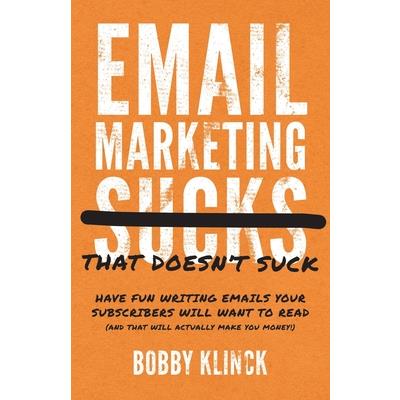 Email Marketing That Doesn’t Suck