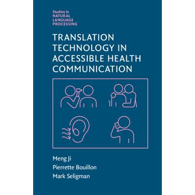 Translation Technology in Accessible Health Communication