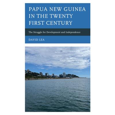 Papua New Guinea in the Twenty-First Century